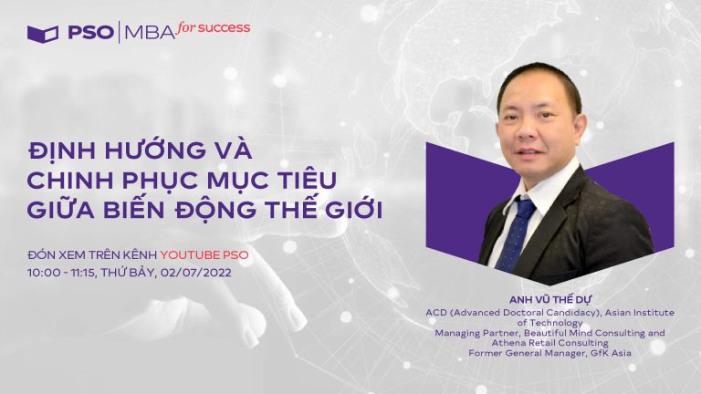 MBA For Success: Định hướng và chinh phục mục tiêu giữa biến động thế giới