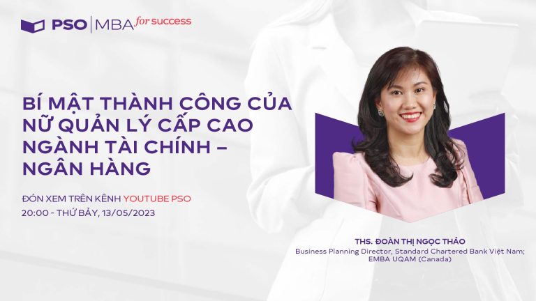 MBA For Success: Bí mật thành công của nữ quản lý cấp cao ngành Tài chính – Ngân hàng