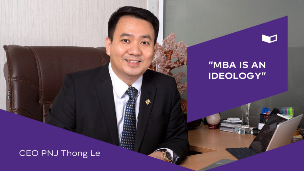 CEO PNJ Group Thong Le: MBA is an ideology