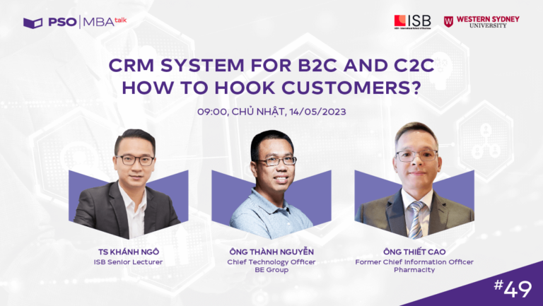 MBA Talk #49: CRM cho B2C và C2C – Làm cách nào để thu hút khách hàng?