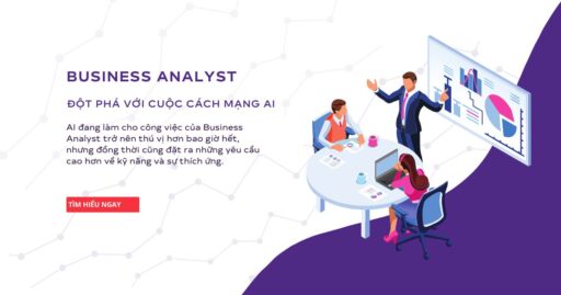 Business Analyst: Đột phá với cuộc cách mạng AI