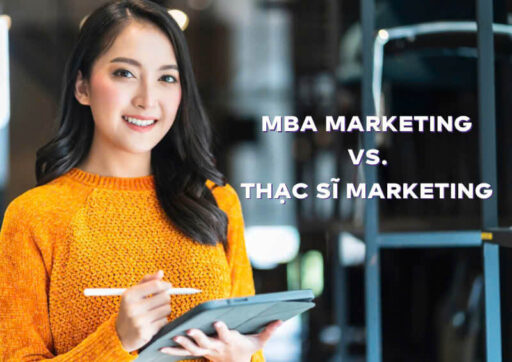 so sánh MBA Marketing và Thạc sĩ Marketing