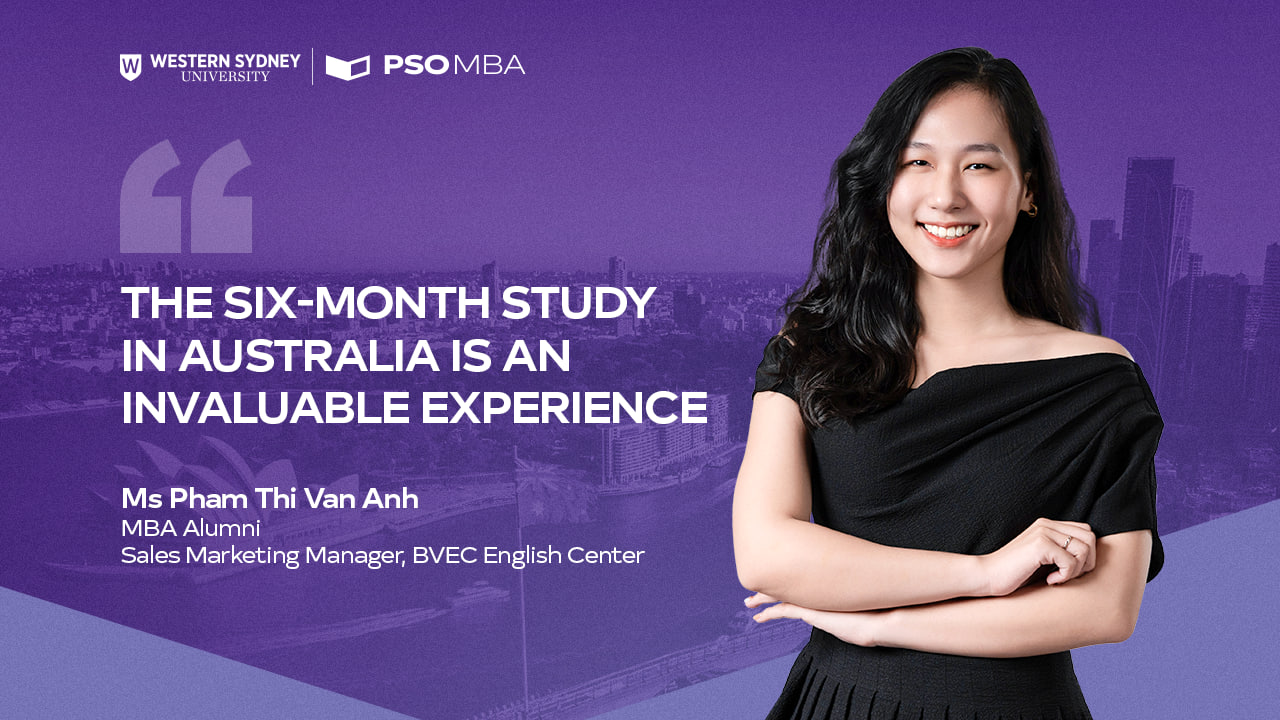 Ms. Van Anh Pham: The six-month study in Australia is an invaluable experience