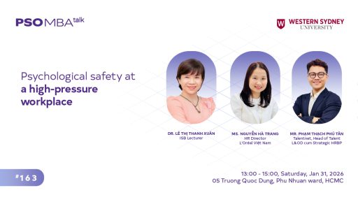 MBA Talk #163: Psychological safety trong bối cảnh áp lực kinh doanh