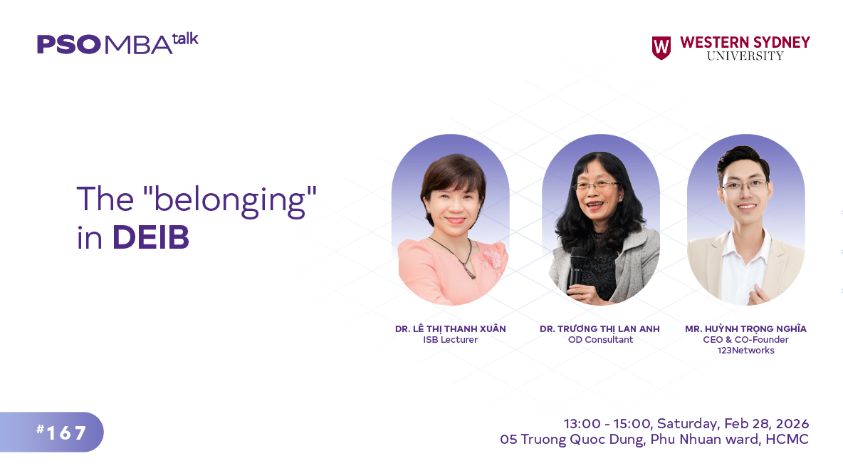 Trang chủ 19 MBA Talk #167: Belonging – mảnh ghép còn thiếu để DEIB tạo giá trị bền vững