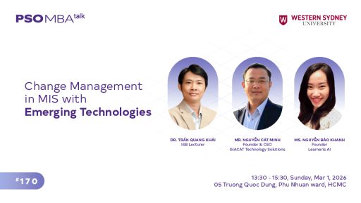 MBA Talk #170: Chủ động chuyển đổi – Quản trị MIS trước làn sóng công nghệ