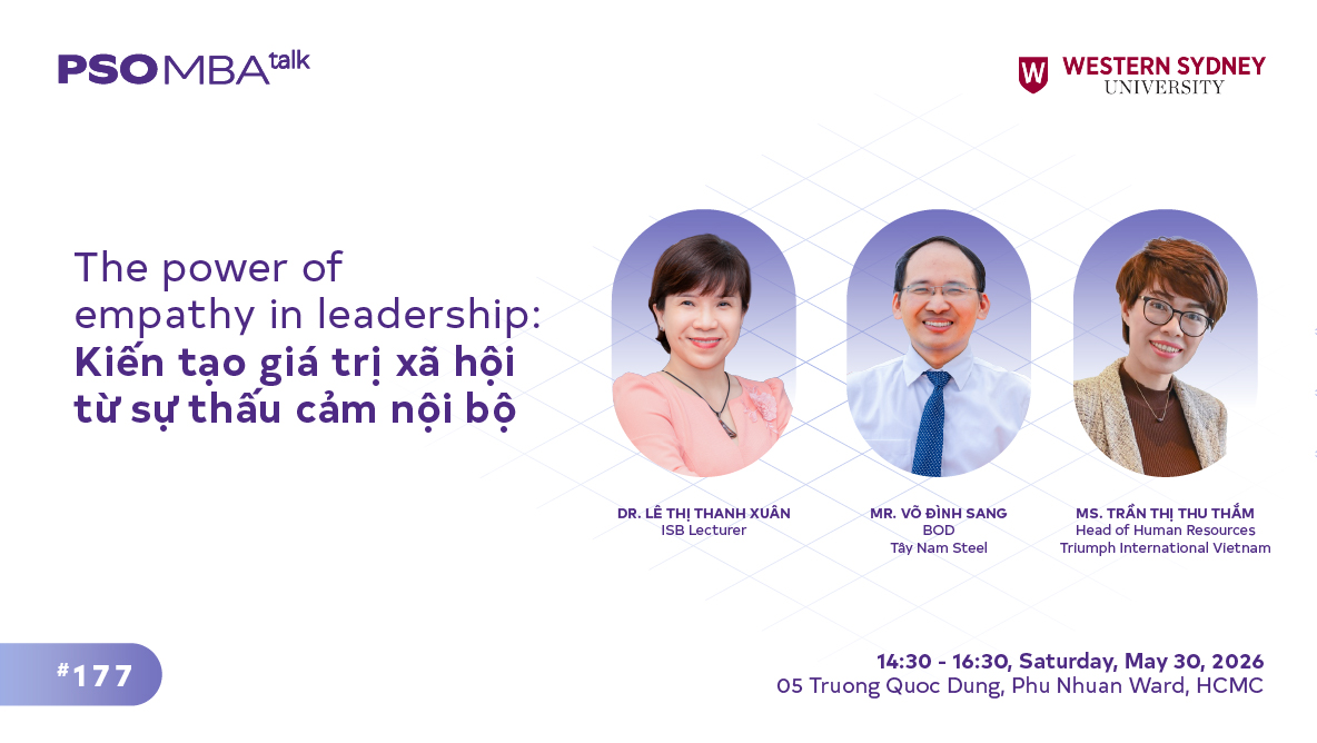 MBA Talk #177: Empathy in Leadership – Định lượng giá trị của sự thấu cảm