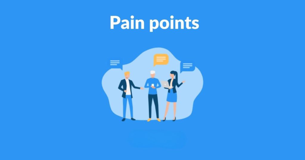 pain point là gì
