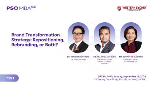 MBA Talk #191: Chiến lược chuyển đổi thương hiệu – Tái định vị hay Tái cấu trúc?